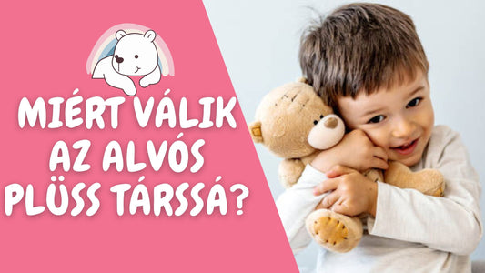 Miért Válik Az Alvós Plüss Társsá?